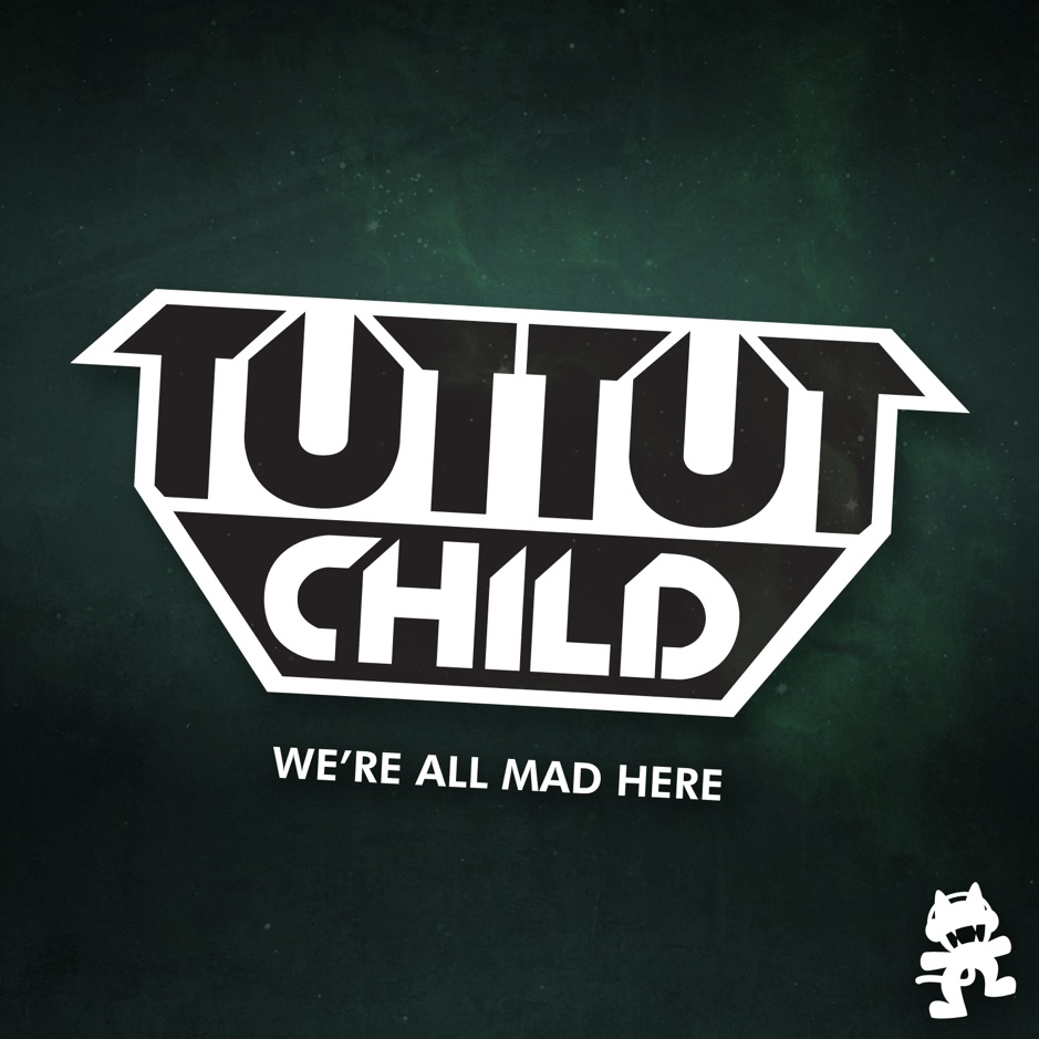 Tut Tut Child - We're All Mad Here